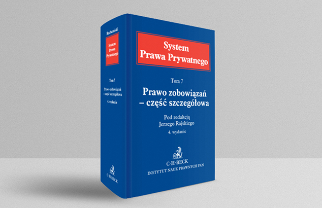 Private Law System, Volume 7, Obligations Law – Detailed Part, edited by: prof. dr. hab. J. Rajski